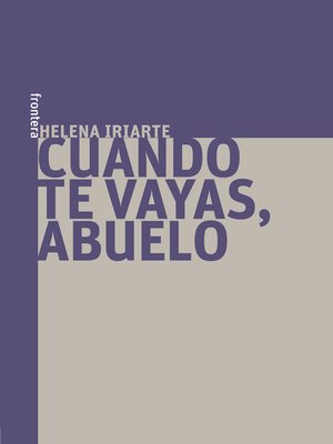 cover image of Cuando te vayas, abuelo